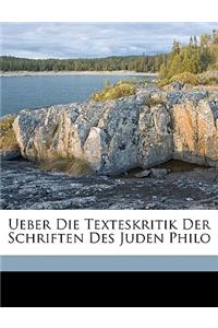 Ueber Die Texteskritik Der Schriften Des Juden Philo.