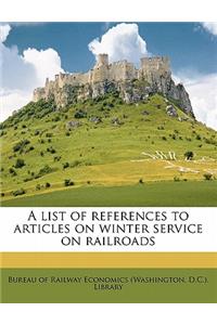 List of References to Articles on Winter Service on Railroads