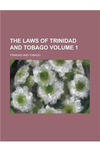 The Laws of Trinidad and Tobago Volume 1