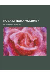 Roba Di Roma Volume 1