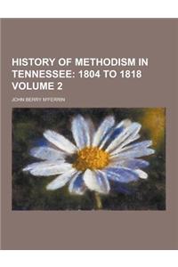 History of Methodism in Tennessee Volume 2