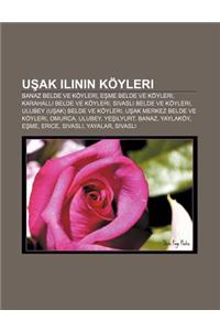 U AK Ilinin Koyleri: Banaz Belde Ve Koyleri, E Me Belde Ve Koyleri, Karahall Belde Ve Koyleri, Sivasl Belde Ve Koyleri, Ulubey (U AK) Belde