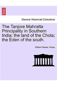 Tanjore Mahratta Principality in Southern India