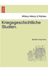 Kriegsgeschichtliche Studien.