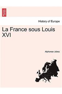 La France Sous Louis XVI