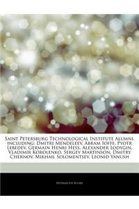 Articles on Saint Petersburg Technological Institute Alumni, Including: Dmitri Mendeleev, Abram Ioffe, Pyotr Lebedev, Germain Henri Hess, Alexander Lo