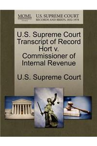 U.S. Supreme Court Transcript of Record Hort V. Commissioner of Internal Revenue