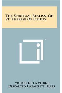 Spiritual Realism Of St. Therese Of Lisieux