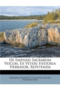 de Emphasi Sacrarum Vocum, Ex Veteri Historia Hebraeor. Repetenda