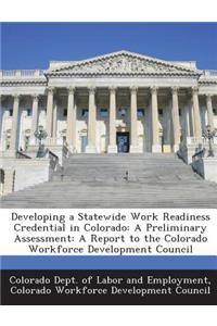 Developing a Statewide Work Readiness Credential in Colorado