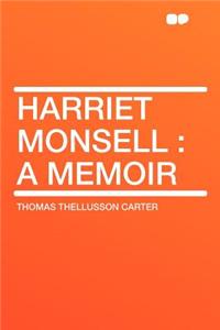 Harriet Monsell: A Memoir