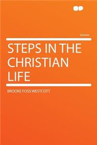 Steps in the Christian Life