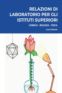 Relazioni di Laboratorio per gli Istituti Superiori