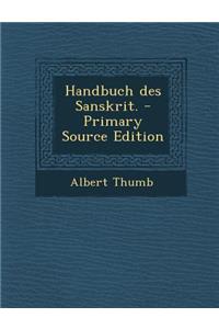 Handbuch Des Sanskrit. - Primary Source Edition