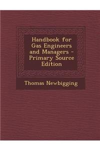 Handbook for Gas Engineers and Managers