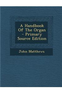 A Handbook of the Organ