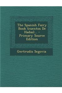 The Spanish Fairy Book (Cuentos de Hadas)...