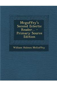 McGuffey's Second Eclectic Reader...