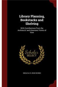 Library Planning, Bookstacks and Shelving
