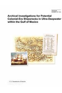Archival Investigations for Potential Colonial-Era Shipwrecks in Ultra-Deepwater within the Gulf of Mexico