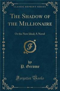 The Shadow of the Millionaire