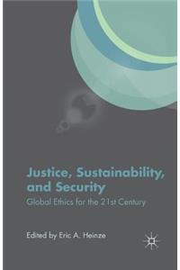 Justice, Sustainability, and Security