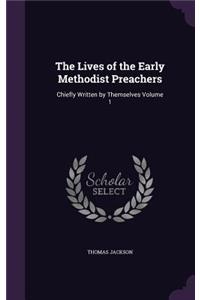 Lives of the Early Methodist Preachers