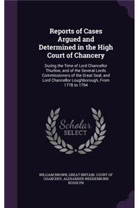 Reports of Cases Argued and Determined in the High Court of Chancery