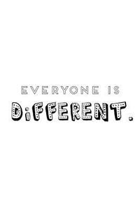 Everyone is Different