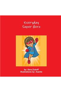 Everyday Super Hero