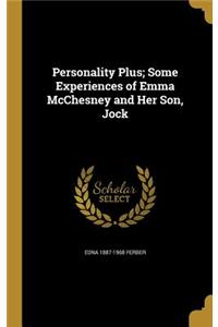 Personality Plus; Some Experiences of Emma McChesney and Her Son, Jock
