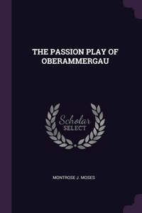 The Passion Play of Oberammergau