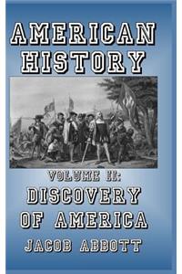 American History: Volume II-Discovery of America