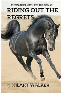Riding Out the Regrets