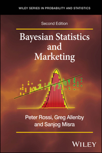 Bayesian Statistics and Marketing, Second Edition