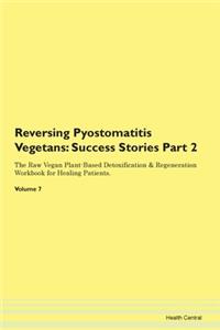 Reversing Pyostomatitis Vegetans