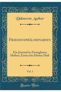 Friedenspräliminarien, Vol. 1