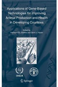 Applications of Gene-Based Technologies for Improving Animal Production and Health in Developing Countries