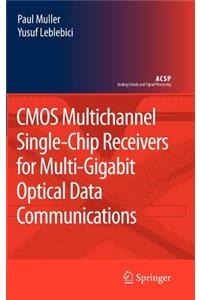 CMOS Multichannel Single-Chip Receivers for Multi-Gigabit Optical Data Communications