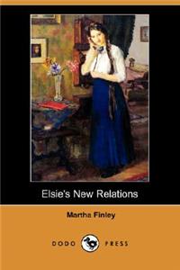 Elsie's New Relations (Dodo Press)