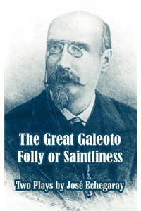 Great Galeoto - Folly or Saintliness (Two Plays)