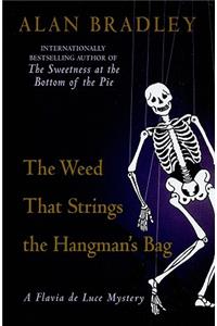The Weed That Strings The Hangman's Bag