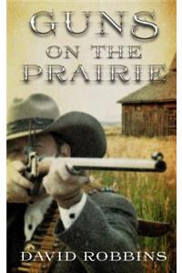 Guns on the Prairie