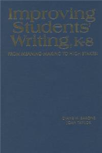 Improving Students' Writing, K-8