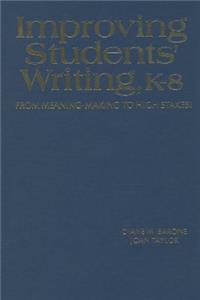 Improving Students′ Writing, K-8