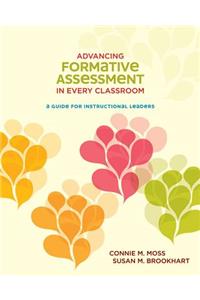 Advancing Formative Assessment in Every Classroom: A Guide for Instructional Leaders