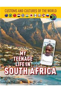 My Teenage Life in South Africa