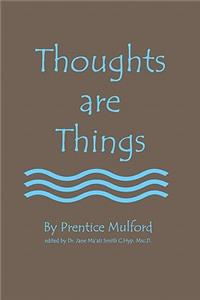 Thoughts Are Things