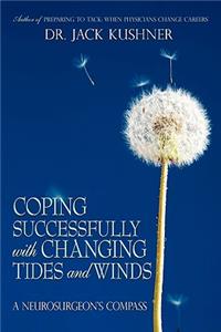 Coping Successfully with Changing Tides and Winds