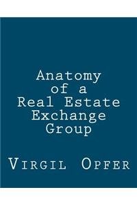 Anatomy of a Real Estate Exchange Group